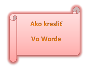 Ako kresliť vo Worde