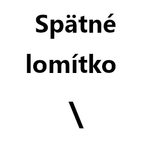 Ako napísať symbol obrátené lomítko na klávesnici? NÁVOD